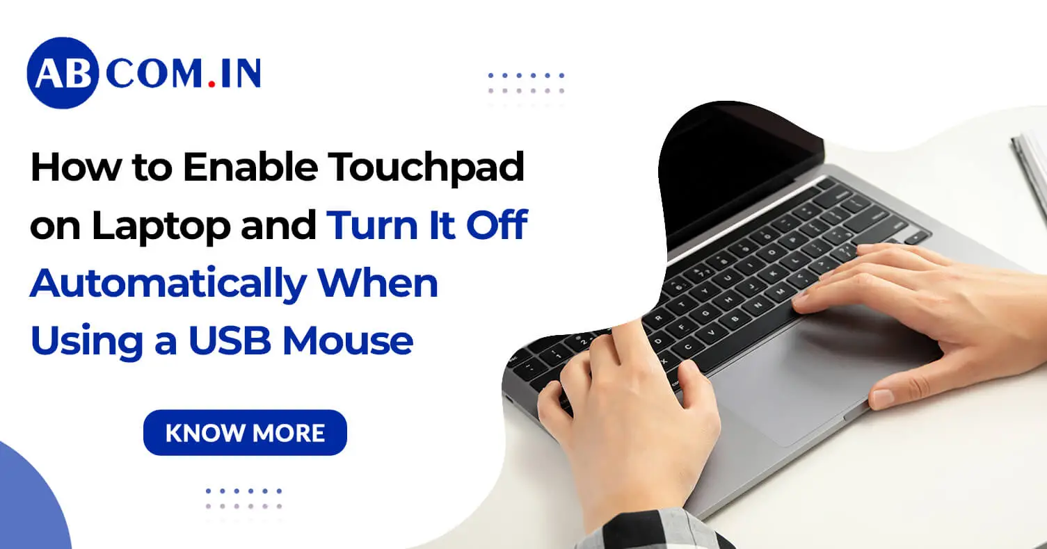 How to Enable Touchpad on Laptop and Turn It Off Automatically When Using a USB Mouse